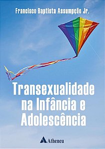 Transexualidade Na Infancia E Adolescencia