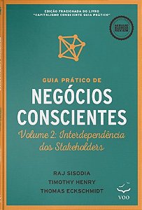 Guia prático de negócios conscientes: interdependência dos stakeholders (Volume 2)