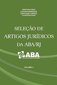 Seleção de Artigos Jurídicos da ABA/RJ - Vol. 3 (Volume 3)