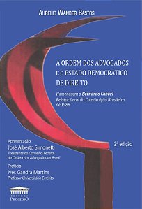 A Ordem dos Advogados e o Estado Democrático de Direito