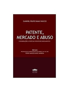 Patente, mercado e abuso