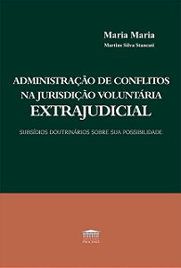 Administração de conflitos na jurisdição voluntária extrajudicial