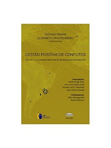 Gestão positiva de conflitos DIGITAL LAW - O sistema multiportas de resolução de conflitos