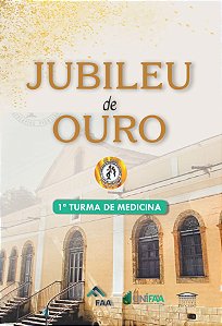 Jubileu de Ouro - 1ª turma de medicina