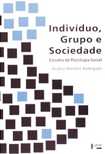Indivíduo, grupo e sociedade: estudos de psicologia social (Volume 1)