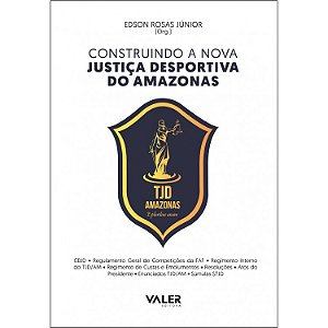 Construindo a nova justiça desportiva do Amazonas