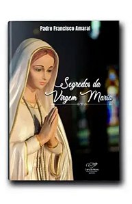 Segredos Da Virgem Maria