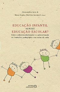 Educacao Infantil Versus Educacao Escolar? - 1ª