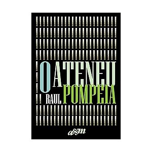 O Ateneu - Edição Capa Dura