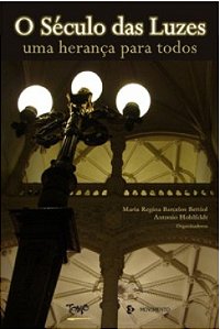 O Seculo Das Luzes - Uma Heranca Para Todos