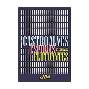 Espumas Flutuantese Os Escravos - Edição Capa Dura