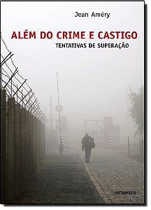 Alem Do Crime E Castigo  - Tentativas De Superacao