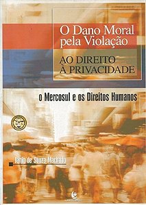 O Dano Moral Pela Violacao Ao Direito A Privacidade