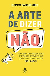 A Arte De Dizer Não