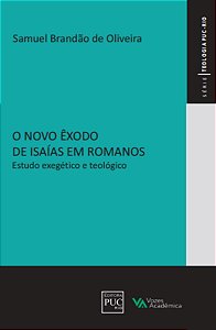 O novo Êxodo de Isaías em Romanos - Estudo exegético e teológico