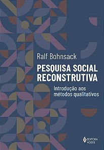 Pesquisa social reconstrutiva - Introdução aos métodos qualitativos