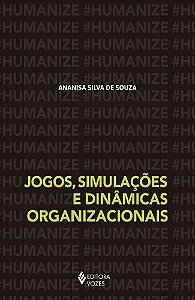 Jogos, simulações e dinâmicas organizacionais -