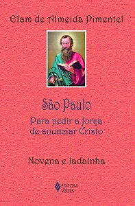 São Paulo - Para pedir a força de anunciar Cristo - Novena e ladainha