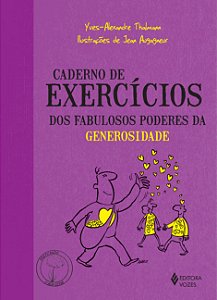 Caderno de exercícios dos fabulosos poderes da generosidade -