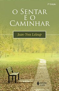 O sentar e o caminhar -