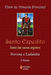 Santo Expedito - Santo das causas urgentes - Novena e ladainha