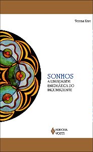 Sonhos - A linguagem enigmática do inconsciente