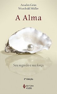 A alma - Seu segredo e sua força