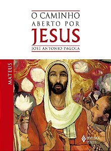 Caminho aberto por Jesus - Mateus -