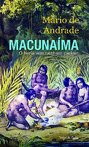 Macunaíma - Ed. Bolso - O herói sem nenhum caráter