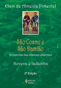 São Cosme e São Damião - Protetores das crianças enfermas - Novena e ladainha