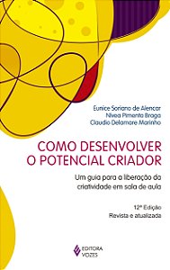 Como desenvolver o potencial criador - Um guia para a liberação da criatividade em sala de aula