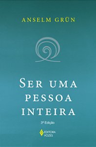 Ser uma pessoa inteira -