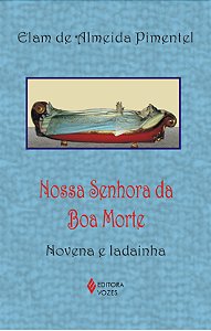 Nossa Senhora da Boa Morte - Novena e ladainha