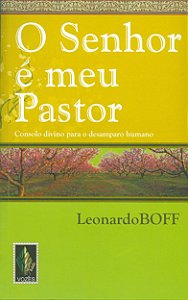 O Senhor é meu Pastor - Consolo divino para o desamparo humano