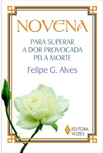 Novena para superar a dor provocada pela morte -