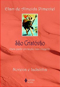São Cristóvão - Para pedir proteção nas viagens - Novena e ladainha