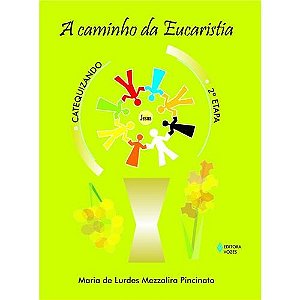 Caminho da Eucaristia - 2a. etapa catequizando -