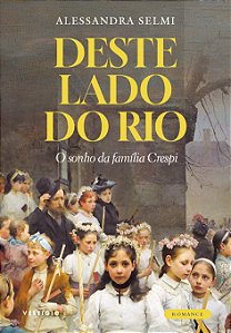 Deste lado do rio: O sonho da família Crespi