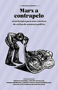 Marx a contrapelo: contribuições para uma releitura da crítica da economia política