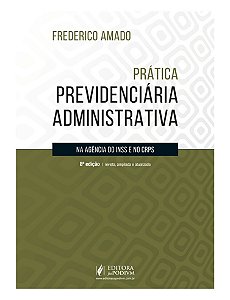 Prática Previdenciária Administrativa Na Agência Do Inss E No Crps (2026)