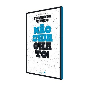 Não seja chato