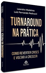 Turnaround na prática: Como reverter crises e voltar a crescer