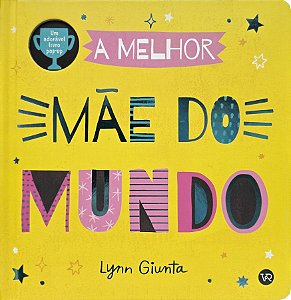 A melhor mãe do mundo