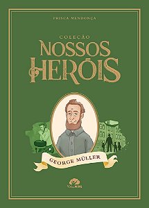 Coleção Nossos Heróis - George Müller