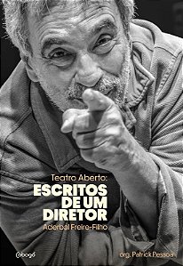 Teatro aberto: Escritos de um diretor