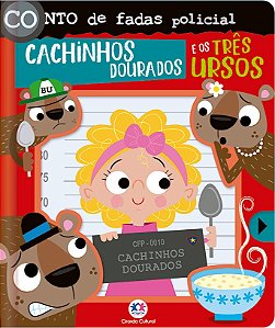 Conto de fadas policial: Cachinhos Dourados e os três ursos