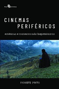Cinemas periféricos: estéticas e contextos não hegemônicos