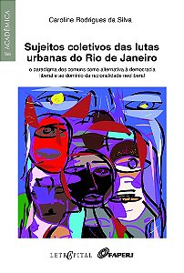 Sujeitos Coletivos Das Lutas Urbanas Do Rio De Janeiro