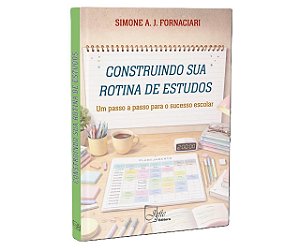 Construindo Sua Rotina De Estudos: Um Passo A Passo Para O Sucesso Escolar