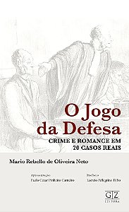 O Jogo Da Defesa  Crime E Romance Em 20 Casas R.